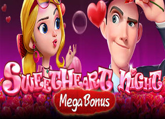Sweetheart Night MegaBonus